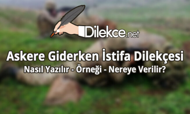 Askere Giderken İstifa Dilekçesi img