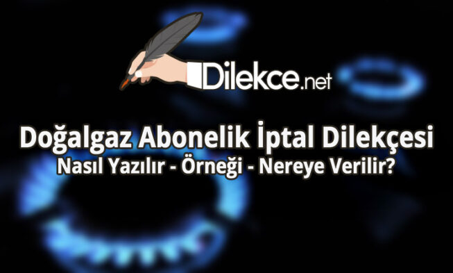 Doğalgaz Abonelik İptal Dilekçesi img