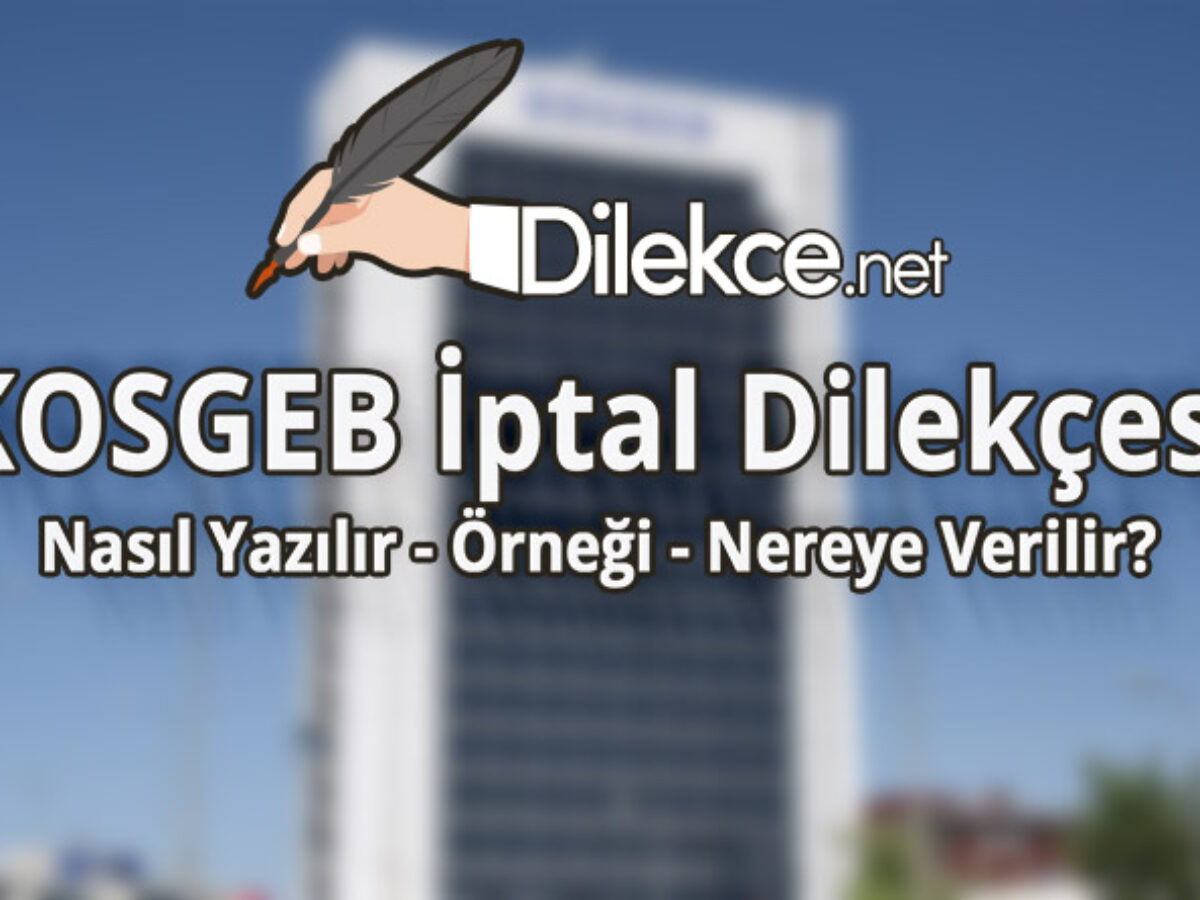 Kosgeb Iptal Dilekcesi Dilekce Net