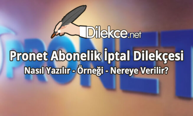 Pronet Abonelik İptal Dilekçesi img