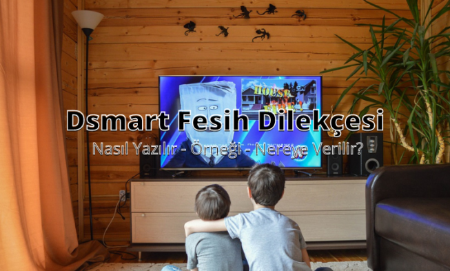 Dsmart Fesih Dilekçesi img