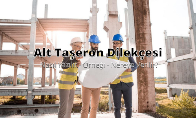 Alt Taşeron Dilekçesi img