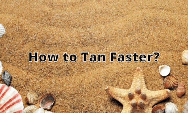 How to Tan Faster? ⏬👇 img