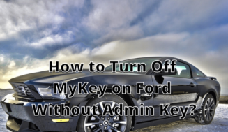 How to Turn Off MyKey on Ford Without Admin Key? ⏬ð